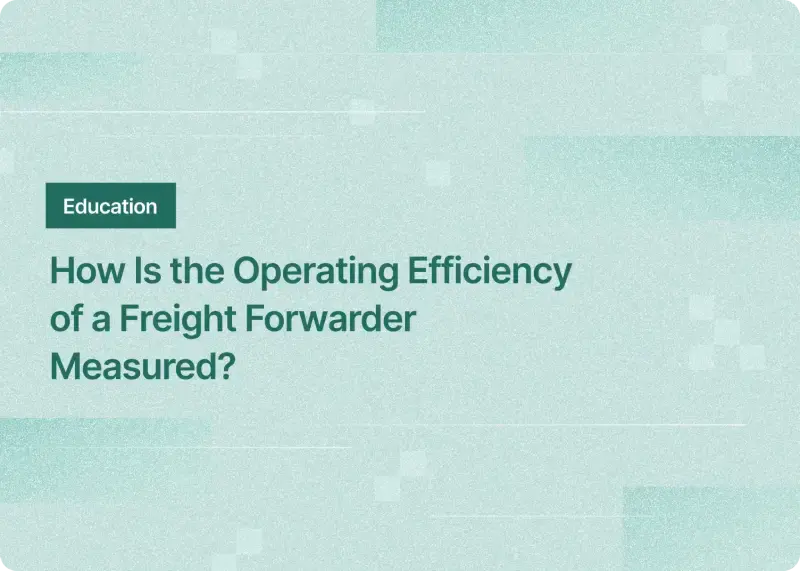How is the operating efficiency of a freight forwarder measured?