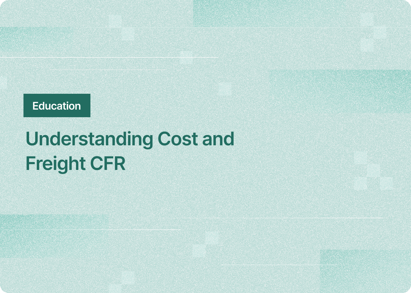 Understanding Cost and Freight CFR