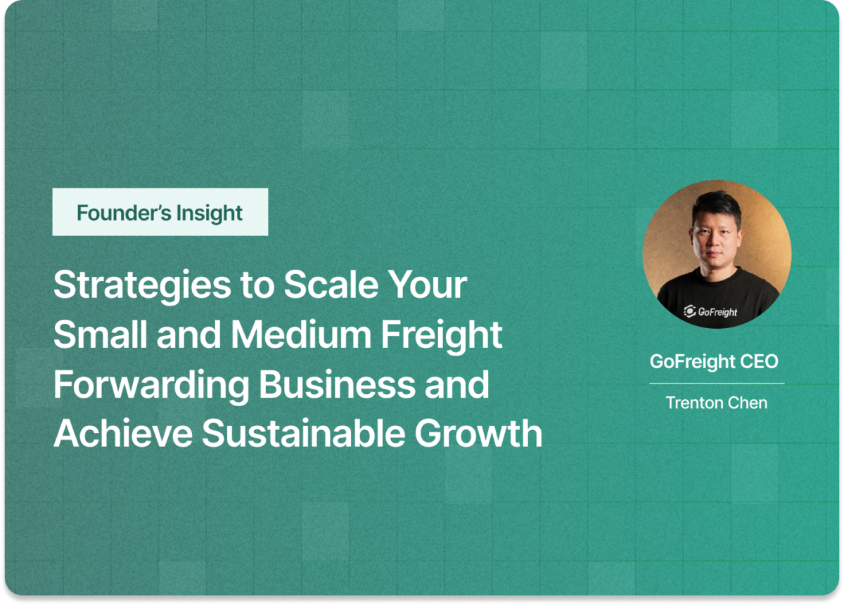 Strategies to Scale Your Small and Medium Freight Forwarding Business and Achieve Sustainable Growth