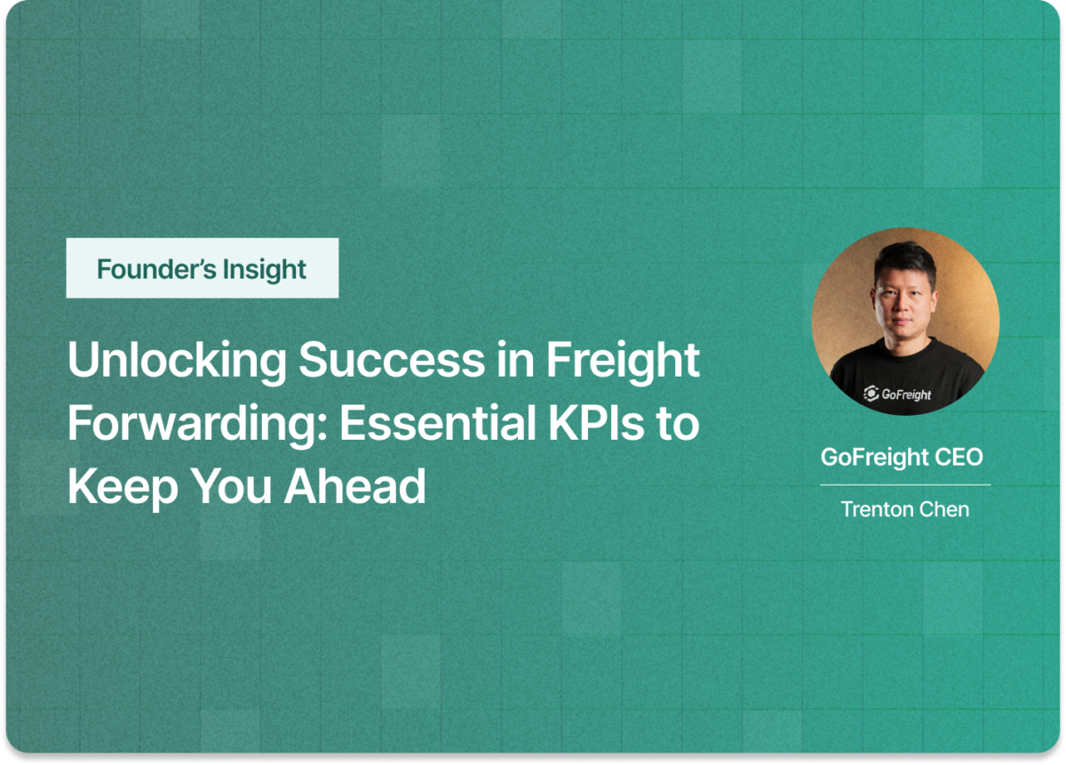 Unlocking Success in Freight Forwarding: Essential KPIs to Keep You Ahead