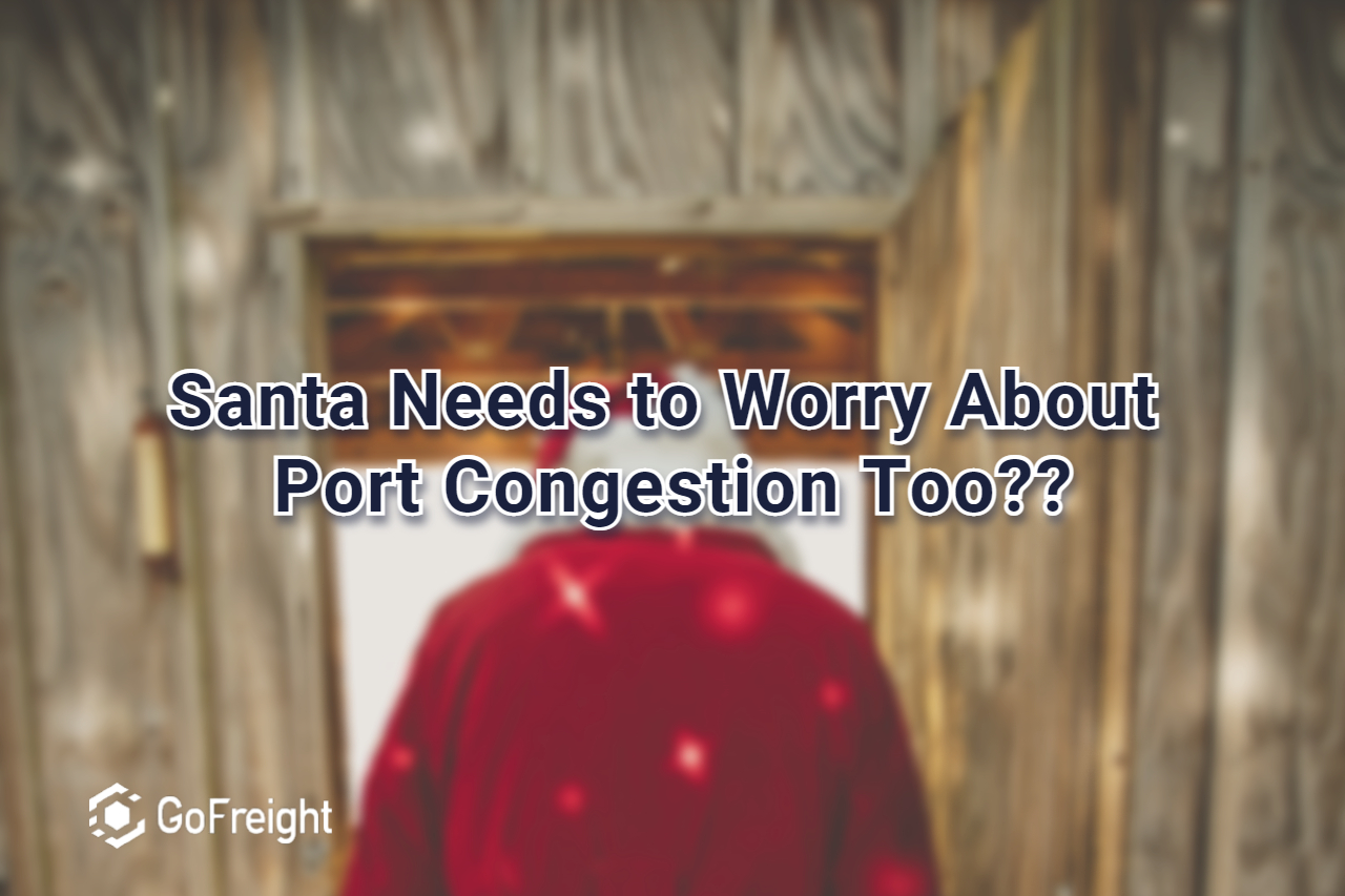 Santa Needs to Worry About Port Congestion Too??