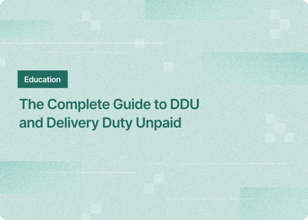 The Complete Guide To DDU And Delivery Duty Unpaid - GoFreight